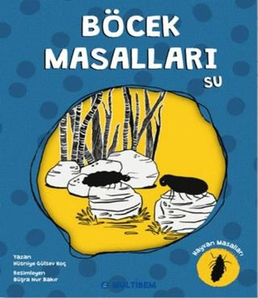 Böcek Masalları Su | Multibem Yayınları (Ciltsiz)