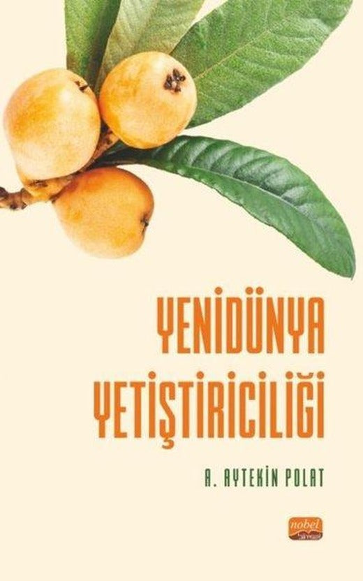 Yenidünya Yetiştiriciliği | Nobel Bilimsel Eserler (İnce Kapak)