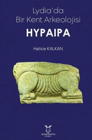 Lydia'da Bir Kent Arkeolojisi Hypaipa | Akademisyen Kitabevi (Ciltsiz) - Resim 1