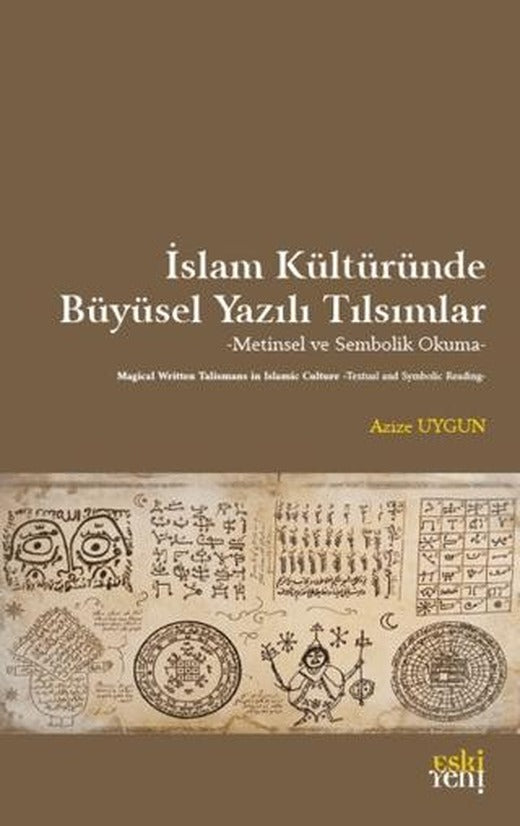 İslam Kültüründe Büyüsel Yazılı Tılsımlar