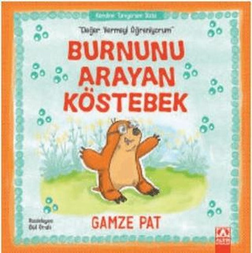 Burnunu Arayan Köstebek - Değer Vermeyi Öğreniyorum | Altın Kitaplar (Ciltsiz)