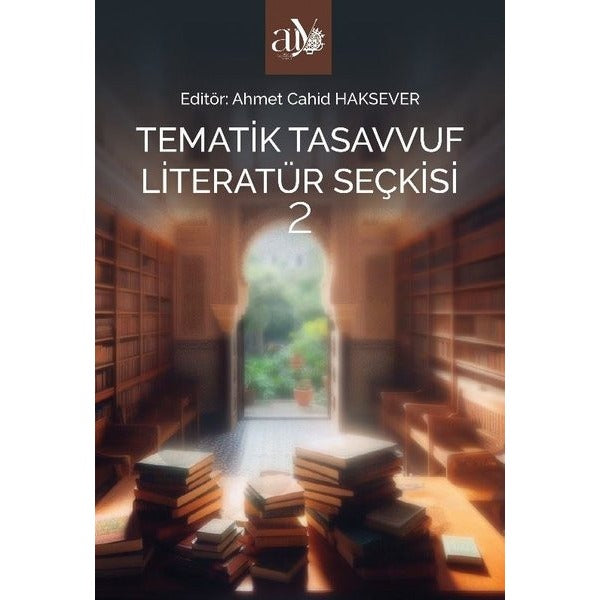 Tematik Tasavvuf Literatür Seçkisi 2 | Ankara Üniversitesi Yayınevi (Ciltsiz)