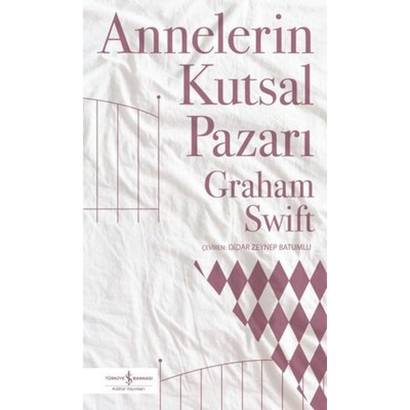 Annelerin Kutsal Pazarı | İş Bankası Kültür Yayınları