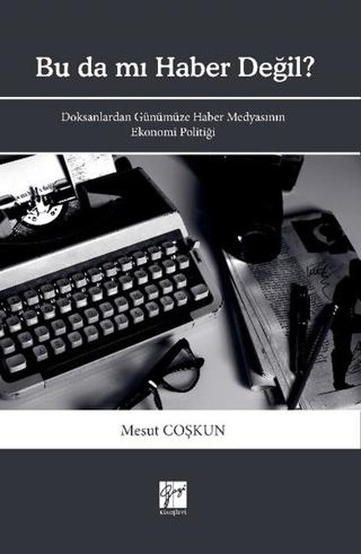 Bu da mı Haber Değil? | Gazi Kitabevi (Ciltsiz)