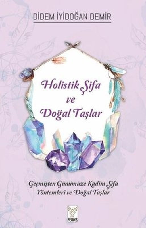 Holistik Şifa ve Doğal Taşlar | Feniks Kitap
