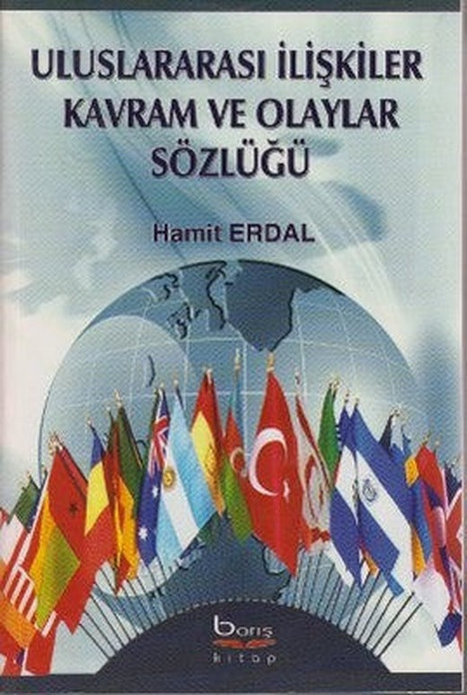 Barış Platin Uluslararası İlişkiler Kavram ve Olaylar Sözlüğü | Barış Platin Ders Kitapları
