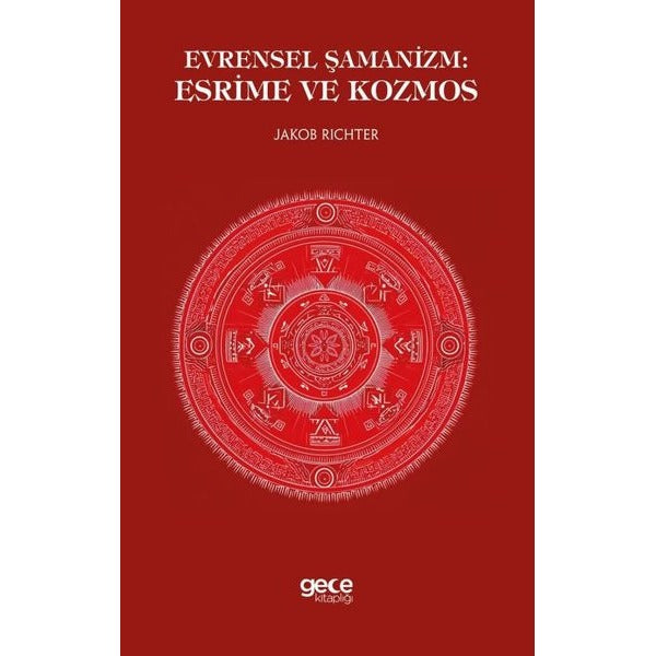 Evrensel Şamanizm - Esrime ve Kozmos | Gece Kitaplığı (İnce Kapak)
