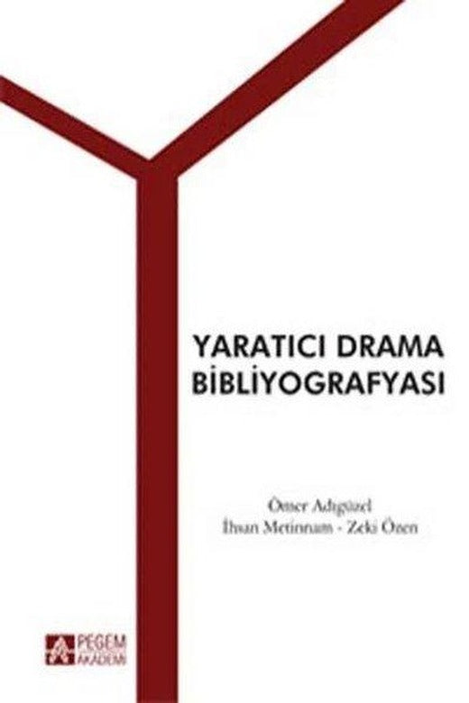 Yaratıcı Drama Bibliyografyası | Pegem Akademi Yayıncılık (İnce Kapak)