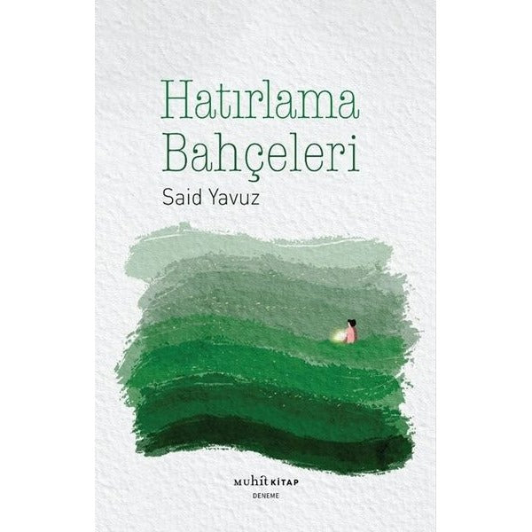 Hatırlama Bahçeleri | Muhit Kitap (İnce Kapak)