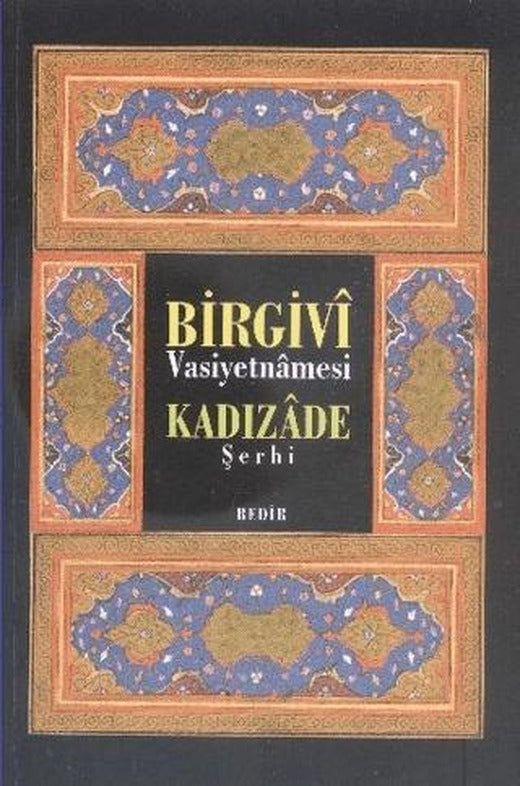 Birgivi Vasiyetnamesi Kadızade Şerhi