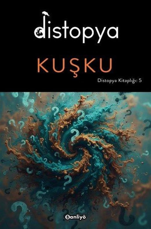 Distopya: Kuşku - Distopya Kitaplığı 5 | Banliyö Kitap (İnce Kapak)