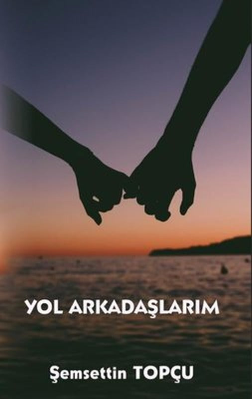 Yol Arkadaşlarım | Platanus Publishing