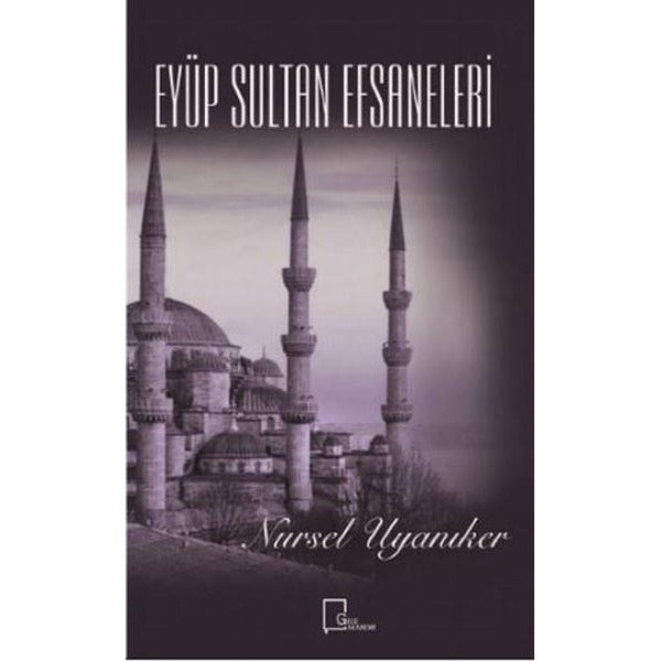 Eyüp Sultan Efsaneleri | Gece Akademi (İnce Kapak)