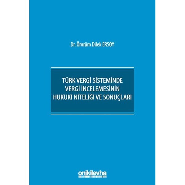 Türk Vergi Sisteminde Vergi İncelemesinin Hukuki Niteliği ve Sonuçları | On İki Levha Yayınları (Ciltsiz)