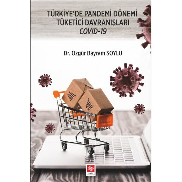 Türkiye'de Pandemi Dönemi Tüketici Davranışları | Ekin Basım Yayın (İnce Kapak)