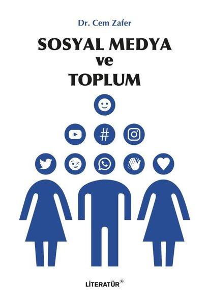 Sosyal Medya ve Toplum | Literatür Yayıncılık (İnce Kapak) - Resim 1