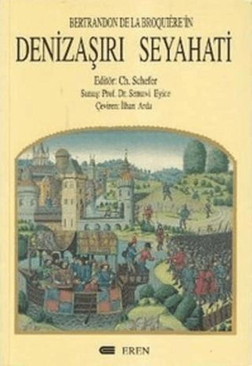 Bertrandon De La Broquiere’in Denizaşırı Seyahati | Eren Yayıncılık (Ciltsiz)