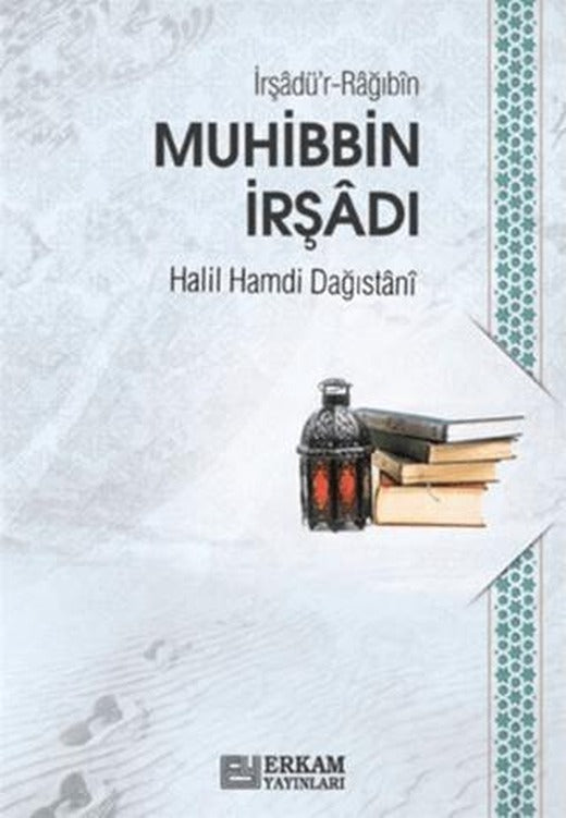 Muhibbin İrşadı | Erkam Yayınları (Ciltsiz)