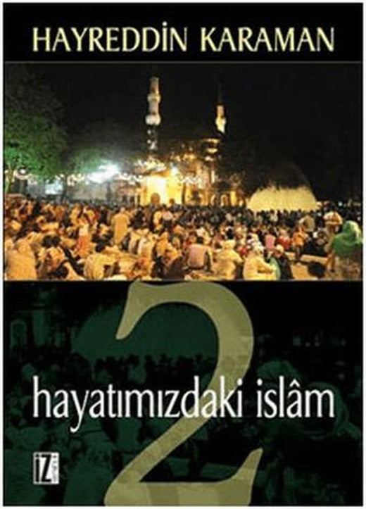 Hayatımızdaki İslam 2 | İz Yayıncılık (Ciltsiz)