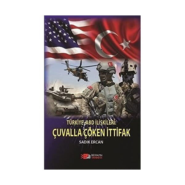 Türkiye ABD İlişkileri: Çuvalla Çöken İttifak