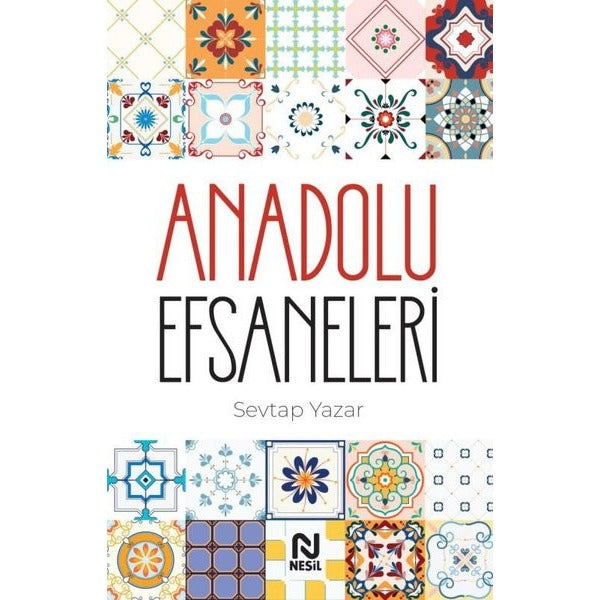 Anadolu Efsaneleri | Nesil Yayınları (İnce Kapak)