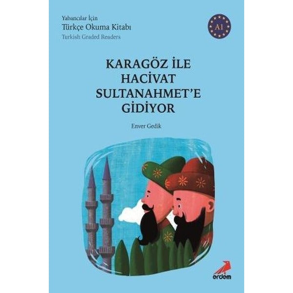Karagöz ile Hacivat Sultanahmet'e Gidiyor (Türkish Graded Readers)