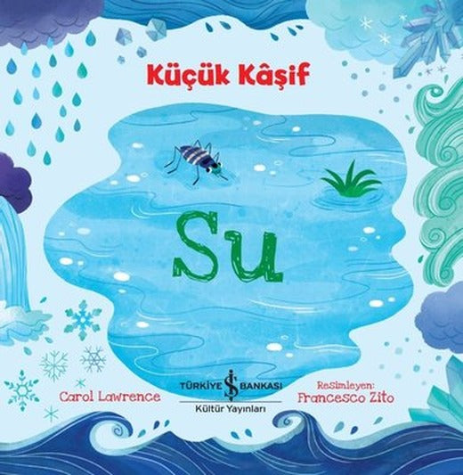 Küçük Kaşif-Su | İş Bankası Kültür Yayınları