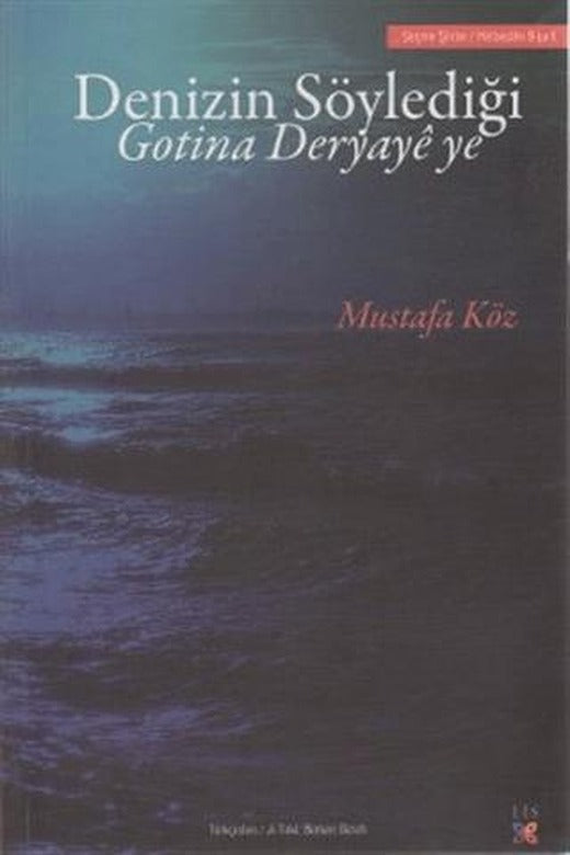 Denizin Söylediği Gotina Deryaye ye