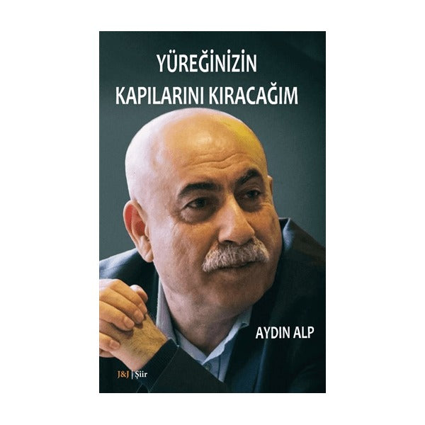 Yüreğinizin Kapılarını Kıracağım