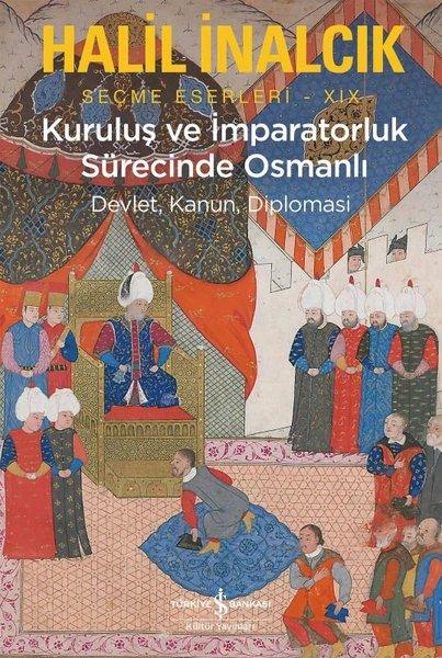 Kuruluş ve İmparatorluk Sürecinde Osmanlı - Devlet Kanun Diplomasi - Seçme Şiirleri 19 | İş Bankası Kültür Yayınları (İnce Kapak) - Resim 1