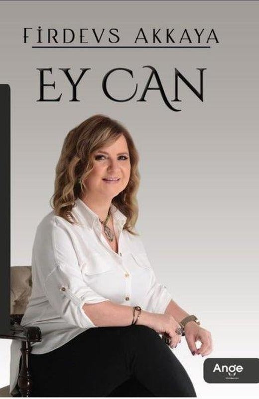 Ey Can | Ange Yayınları (İnce Kapak)