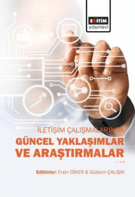 İletişim Çalışmalarında Güncel Yaklaşımlar ve Araştırmalar | Eğitim Yayınevi - Bilimsel Eserler (Ciltsiz)
