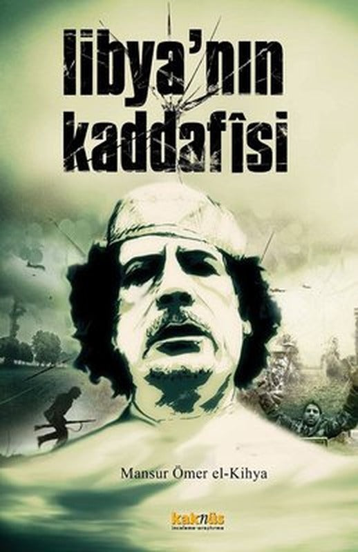 Libya'nın Kaddafisi | Kaknüs Yayınları