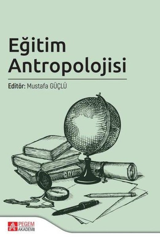 Eğitim Antropolojisi | Pegem Akademi Yayıncılık (İnce Kapak)