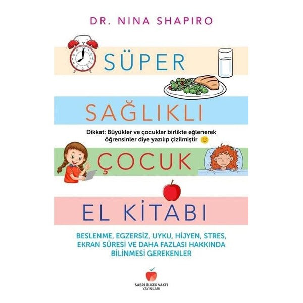 Süper Sağlıklı Çocuk El Kitabı - Yetişkinler İçin