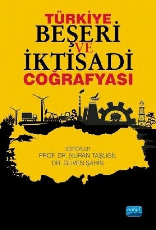 Türkiye Beşeri ve İktisadi Coğrafyası | Nobel Akademik Yayıncılık (İnce Kapak)