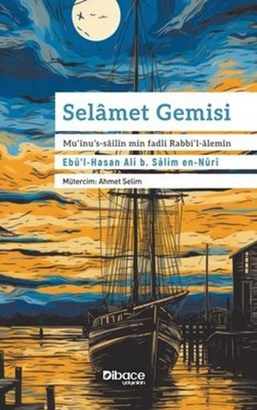 Selamet Gemisi - Mu'inu's-sailin min fadli Rabbi'l-alemin | Dibace Yayınları (İnce Kapak)