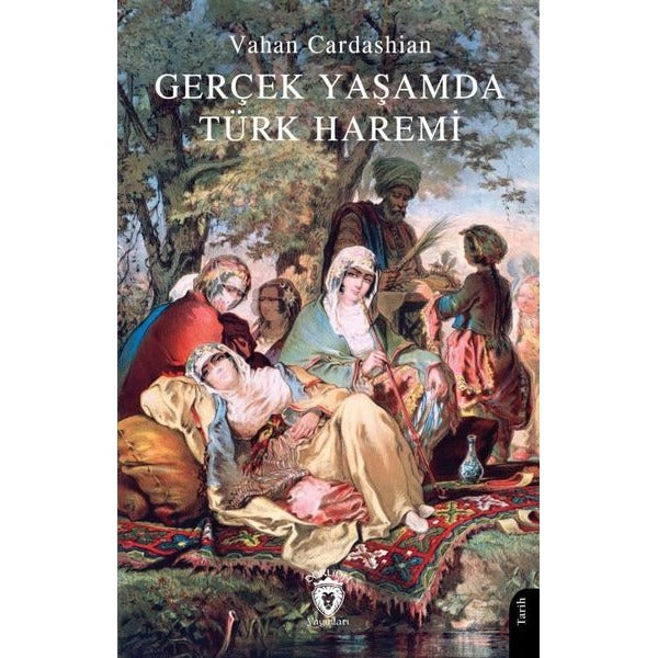 Gerçek Yaşamda Türk Haremi | Dorlion Yayınları (Ciltsiz)