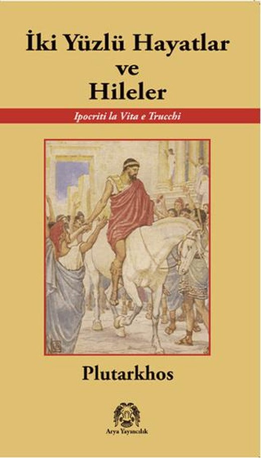 İki Yüzlü Hayatlar ve Hileler | Arya Yayıncılık (Ciltsiz)