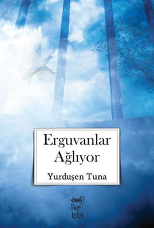 Erguvanlar Ağlıyor | Telos Yayıncılık
