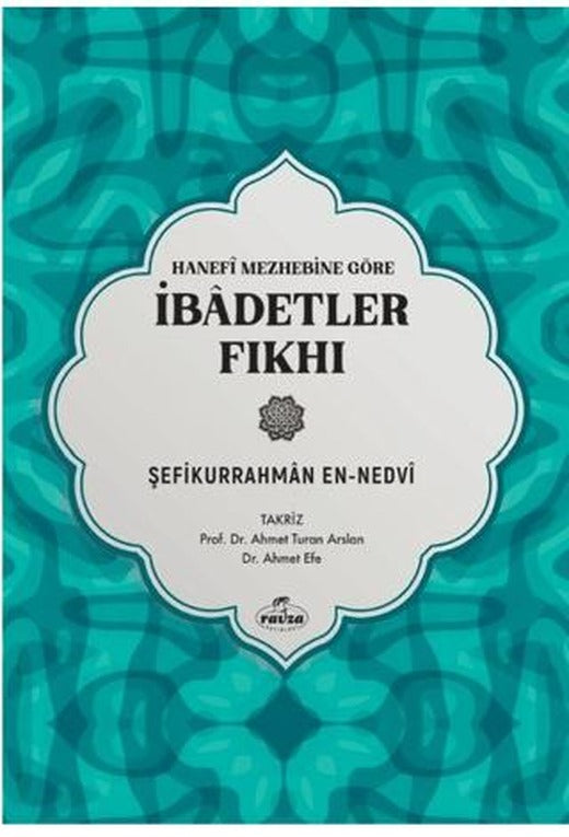 Hanefi Mezhebine Göre İbadetler Fıkhı