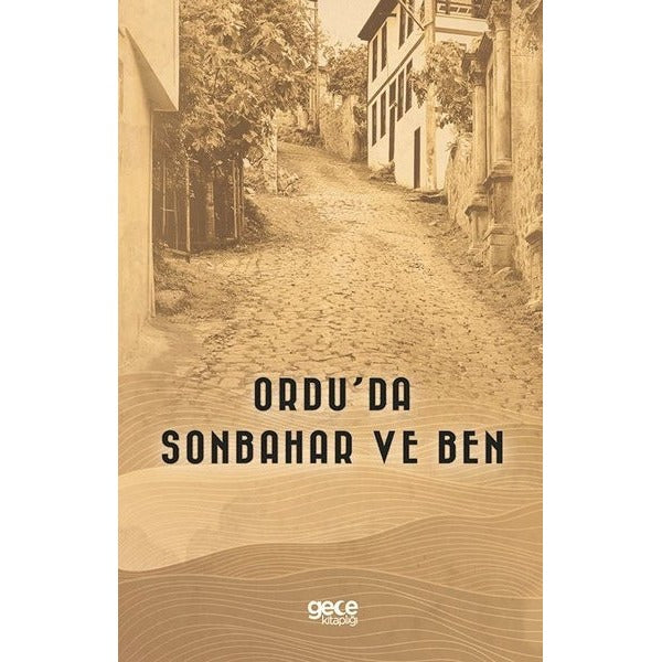 Ordu'da Sonbahar ve Ben | Gece Kitaplığı