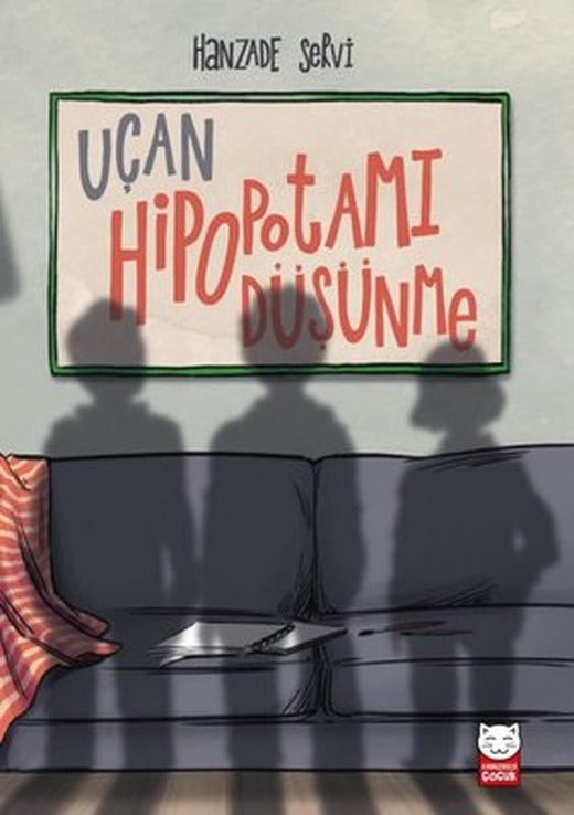 Uçan Hipopotamı Düşünme | Kırmızı Kedi