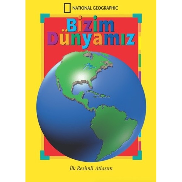 National Geographic Kids - Bizim Dünyamız | National Geographic (İnce Kapak)