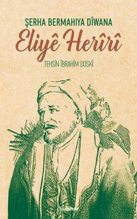Şerha Bermahiya Diwana Eliye Heriri | Nubihar Yayınları (Ciltsiz)
