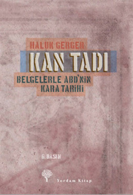 Kan Tadı - Belgelerle ABD'nin Kara Tarihi | Yordam Kitap