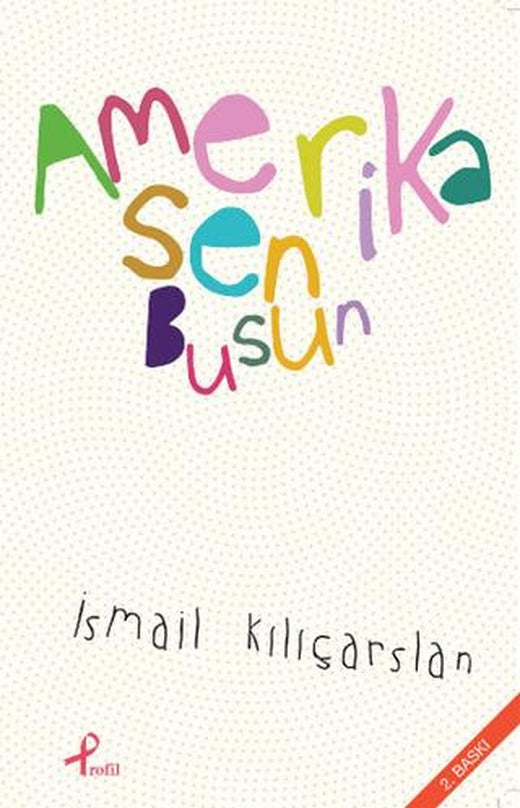 Amerika Sen Busun | Profil Kitap (Ciltsiz)
