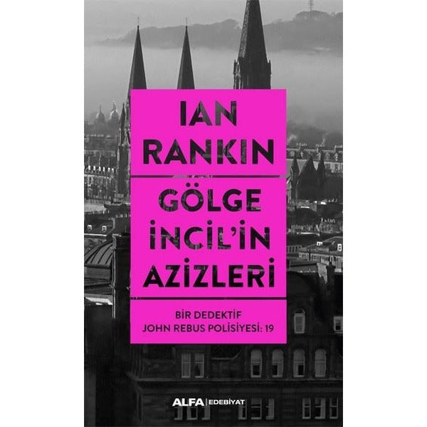 Gölge İncil'in Azizleri - Bir Dedektif John Rebus Polisiyesi 19 | Alfa Yayıncılık