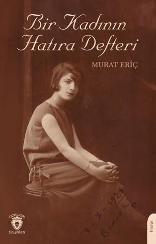 Bir Kadının Hatıra Defteri | Dorlion Yayınları (Ciltsiz)