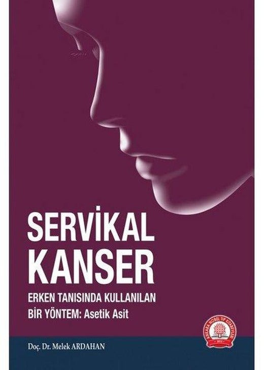 Servikal Kanser - Erken Tanısında Kullanılan Bir Yöntem Asetik Asit | Ankara Nobel Tıp (İnce Kapak)